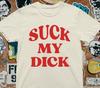 Футболка 'Suck My D*ck' | y2k | смешная | эстетичная | 2000-е Унисекс Футболка