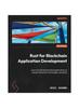 Книга Rust for Blockchain Application Development : Learn To Build Decentralized Applications On Popular Blockchain Technologies Using Rust