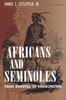 The Africans and Seminoles : From Removal To Emancipation Book