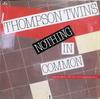 12inch Record THOMPSON TWINS - Nothing In Common TEC169 ARISTA 1987 Mexico Rock Used