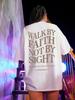 WALK BY FAITH NOT BY SIGHT Slogan Print T-shirts For Women Unisex Short Sleeve White Tees Top 100% Cotton Breathable Casual T Shirt
