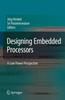 Книга Designing Embedded Processors : A Low Power Perspective