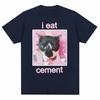 Funny I Eat Cement Cat Summer Tops Oversized T Shirt Graphic T-Shirt Men Women Fashion Casual Short Sleeve T-shirts Loose Tees