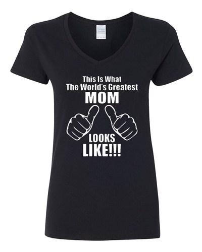 V-Neck Ladies This Is What The World's Greatest Mom Looks Like Funny T-Shirt Tee Unisex T-Shirt