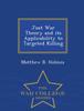 The Just War Theory and Its Applicability To Targeted Killing - War College Series Book
