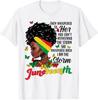 Juneteenth Shirts African American Black Women Black History T-Shirt