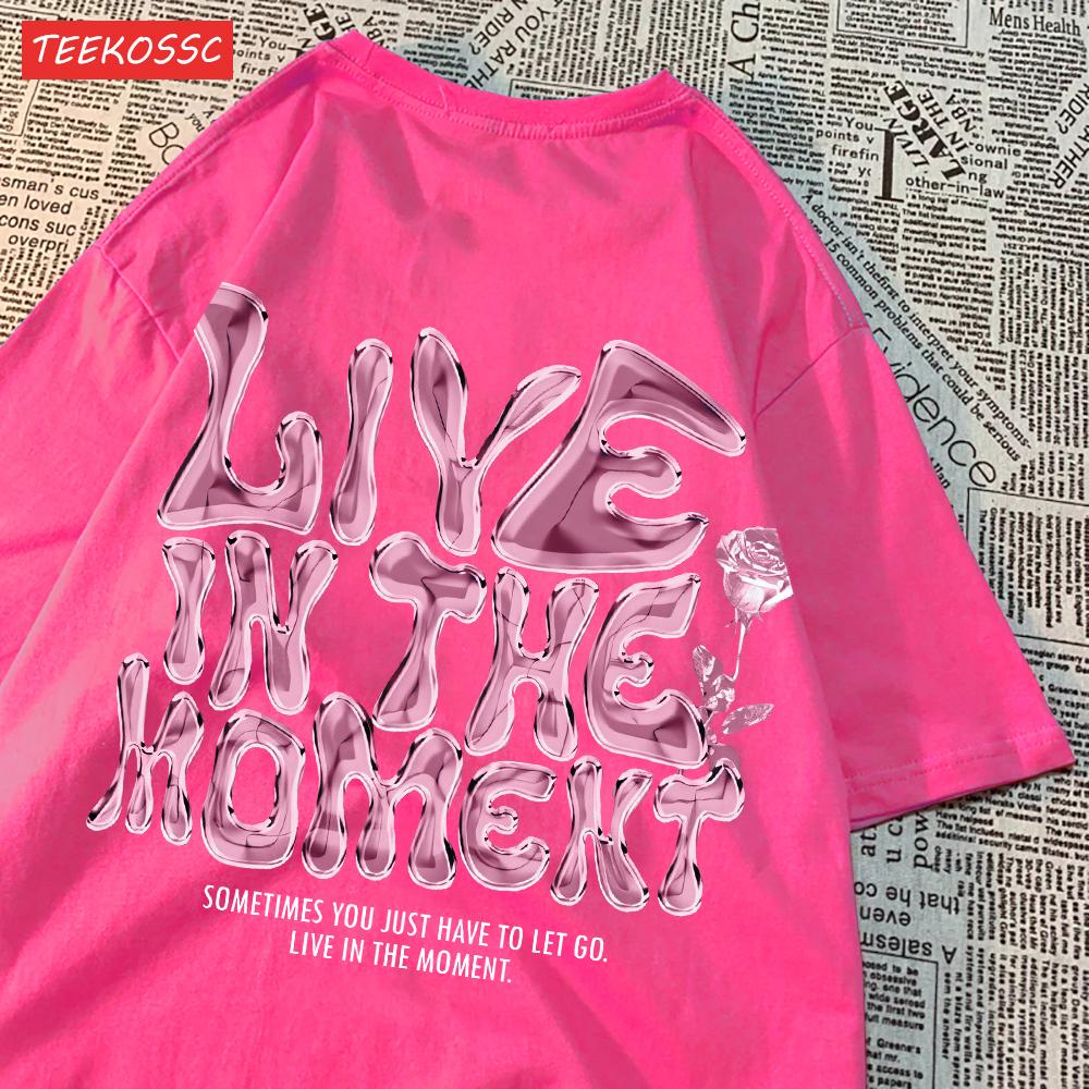Fashion Cotton Woman T-Shirts Live In The Moment Letter Printing Tees Breathable Oversize O-Neck Summer Street Female Clothes