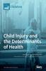 Книга Child Injury and the Determinants of Health