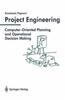 The Project Engineering : Computer-Oriented Planning and Operational Decision Making Book