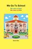 Книга We Go To School - We Learn To Read - We Learn To Write