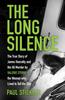 Книга The Long Silence : The Story of James Hanratty and the A6 Murder by Valerie Storie, the Woman Who Lived To Tell the Tale