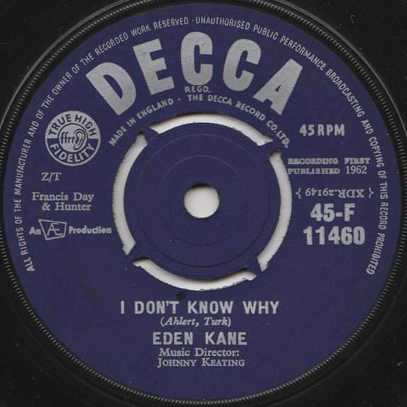 7inch Record EDEN KANE - I Don't Know Why / Music For String 45F11460 Decca 1962 UK Rock Used
