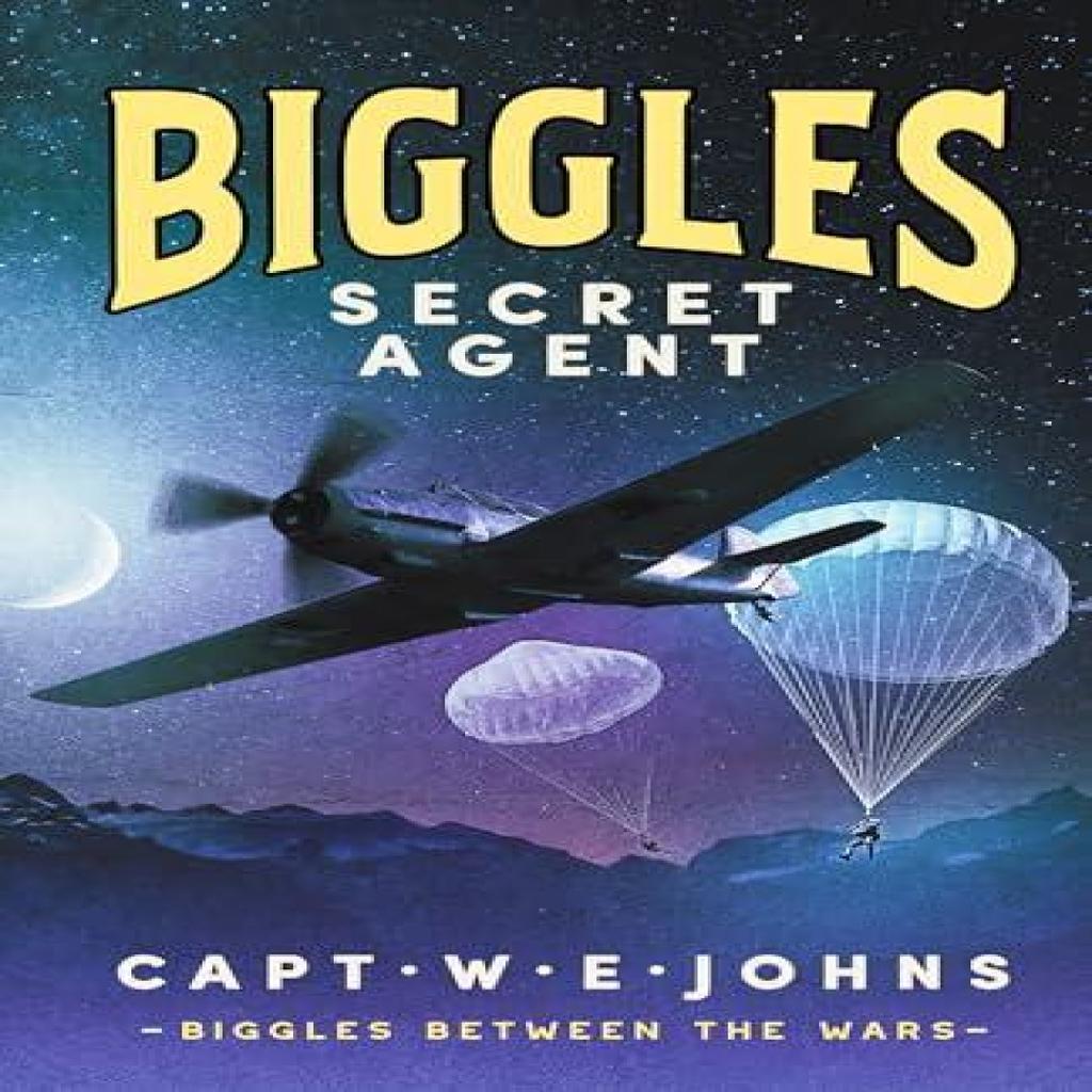 Biggles Secret Agent by Captain W. E. Johns Hardback Book 9781804367568