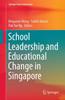 Книга School Leadership and Educational Change In Singapore