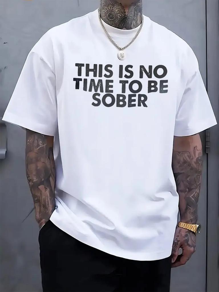 "This Is No Time to Be Sober" Graphic Print Short-Sleeve T-shirt - Lightweight Polyester Blend