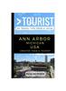 Книга Greater Than a Tourist - Ann Arbor Michigan USA : 50 Travel Tips from a Local : 109