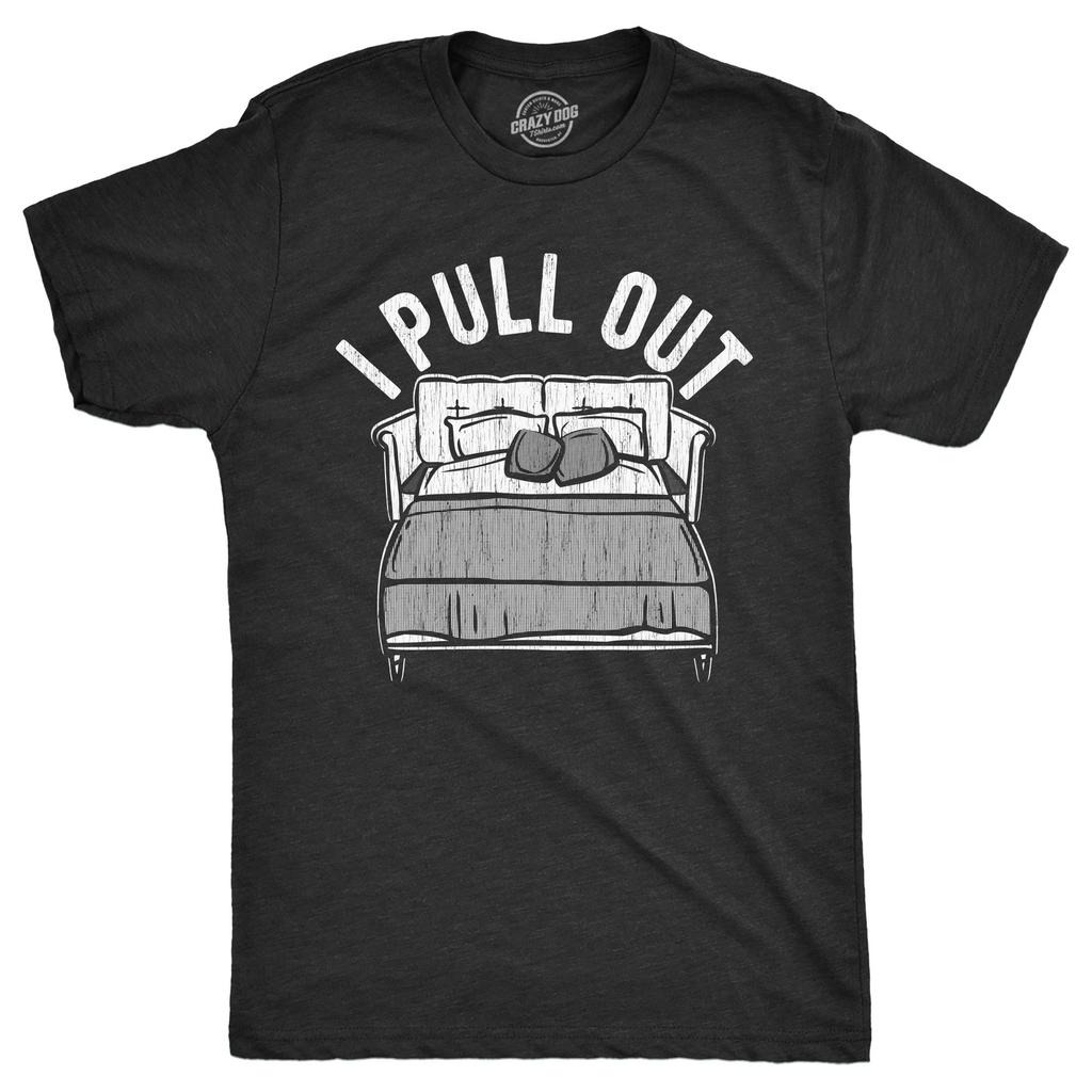 Mens Funny T Shirts I Pull Out Sarcastic Couch Bed Graphic Adult Joke Tee for
