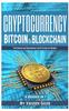 The Cryptocurrency : Bitcoin  Blockchain: 4 Books In 1 Book