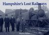 Книга Hampshire's Lost Railways