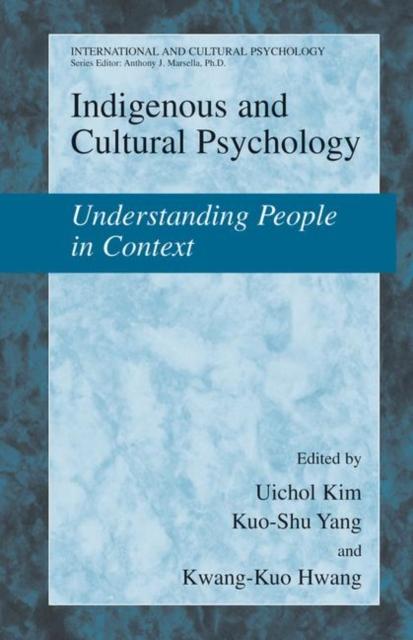 The Indigenous and Cultural Psychology : Understanding People In Context Book