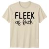 Fleek As fuk Graphic Slogan TShirt Adult Humor Quote Tee