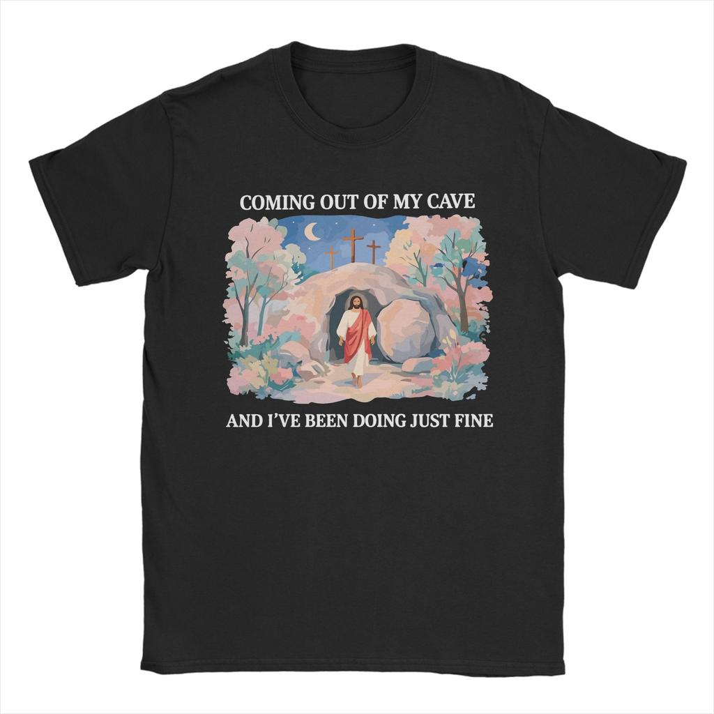 Jesus Coming Out Of My Cave TShirt for Unisex Funny 100 Cotton Tees O Neck Short Sleeve T Shirts Plus Size Clothing