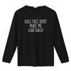 Does This T Shirt Make Me Look Bald Funny Saying Jokes Humor Quote Mens vintage Washed Unisex Stylish Slightly Soft
