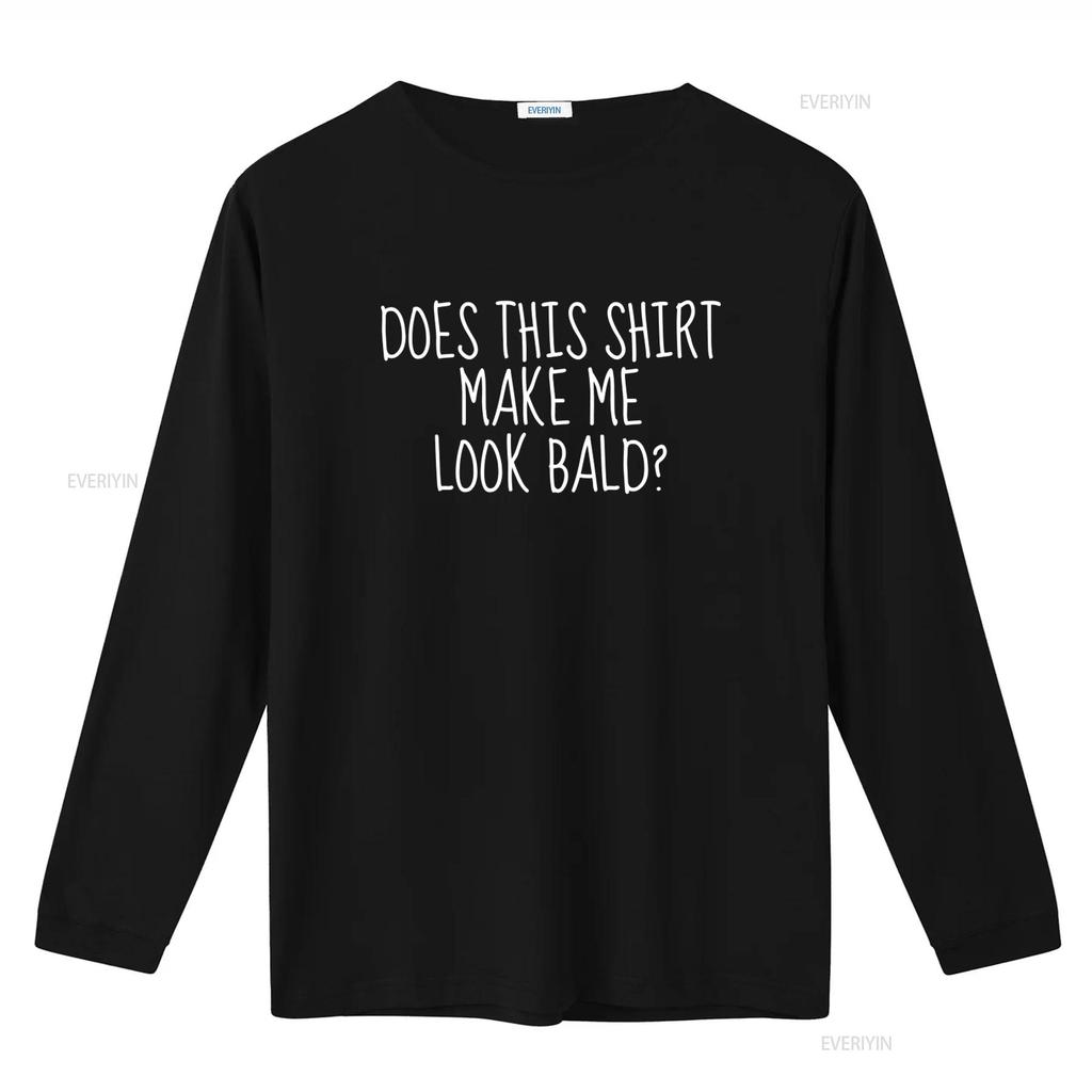 Does This T Shirt Make Me Look Bald Funny Saying Jokes Humor Quote Mens vintage Washed Unisex Stylish Slightly Soft