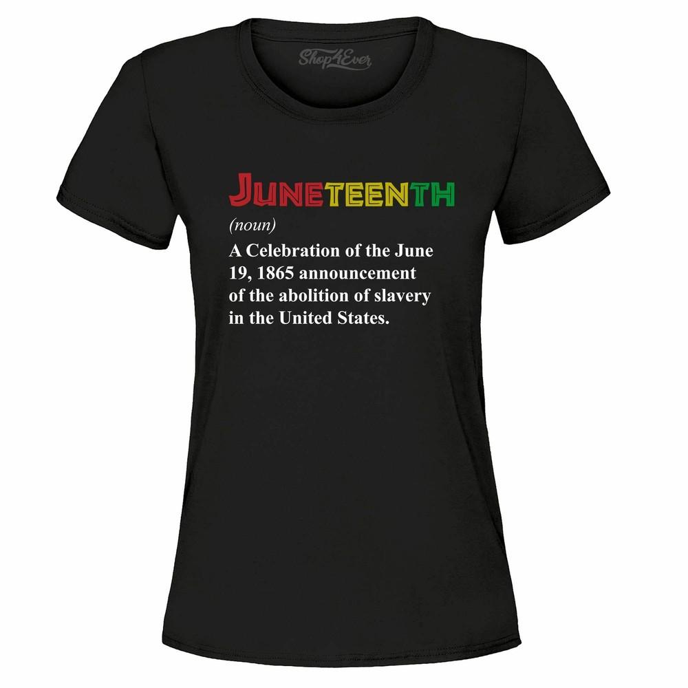 Juneteenth Definition June 19th 1865 Women's T-Shirt Juneteenth Shirts