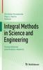 Книга Integral Methods In Science and Engineering : Computational and Analytic Aspects