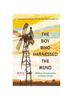 Книга The Boy Who Harnessed the Wind