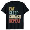 Смешные футболки с графикой Eat Sleep Squash Player Repeat Мужская Женская Мода Повседневная Футболка 100% Хлопок Свободная Футболка Оверсайз