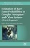 Книга Estimation of Rare Event Probabilities In Complex Aerospace and Other Systems : A Practical Approach