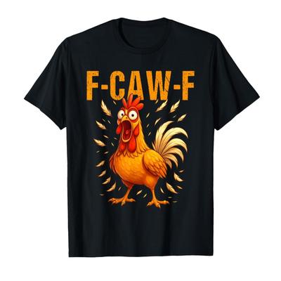 Смешная курица F-Caw-F FCAWF Курица Футболка Для Мужчин Женщин 100% Хлопок Футболки С Коротким Рукавом Топы P484