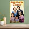 Make Room for Daddy Danny Thomas Classic TV Show Metal Poster Sign