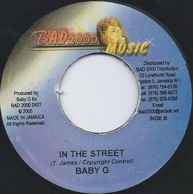 7-дюймовая пластинка BABY G - In The Street NONE Bad 2000 Music 2005 Ямайка Регги, Ска и Даб Б/У
