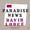 Paradise News by David Lodge Paperback Book 9780099554233