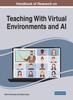 Книга Handbook of Research On Teaching With Virtual Environments and AI