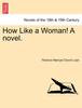 Книга How Like a Woman! a Novel.