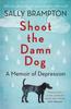 Книга Shoot the Damn Dog : A Memoir of Depression