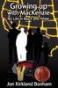 Книга Growing Up with MacKenzie : My Life In Black and White