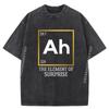 Ah The Element of Surprise Chemistry Science Humor Small Graphic T Shirt Winter Washed Men's Clothing Deals Chinese Style