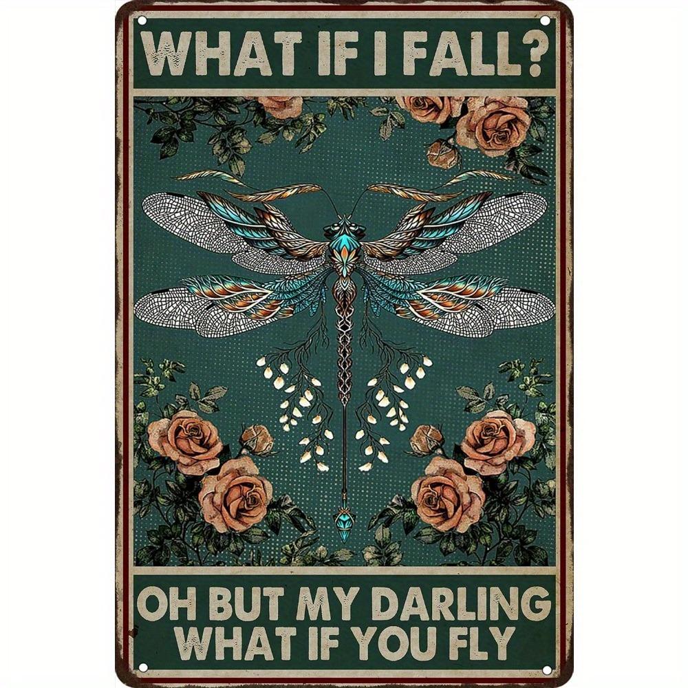 "What If I Fall? What If You Fly?" Rustic Dragonfly Metal Sign - 8x12" Teal & Golden Vintage Art, Pre-Drilled for Home Cafe Bar
