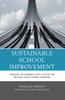 Книга Sustainable School Improvement : Fueling the Journey with Collective Efficacy and Systems Thinking