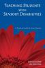 Книга Teaching Students With Sensory Disabilities : A Practical Guide for Every Teacher