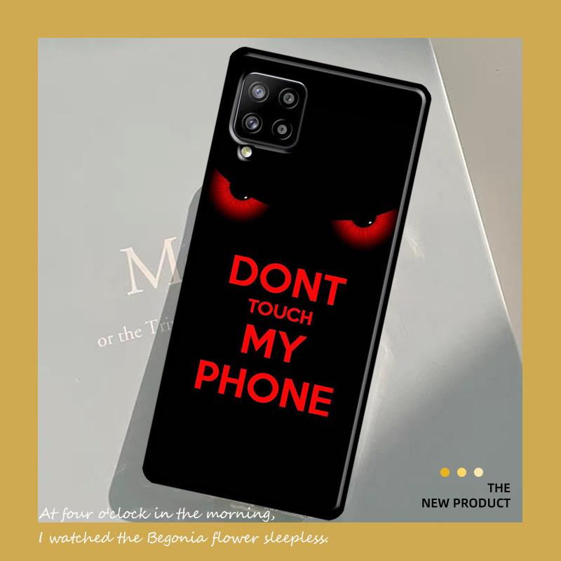 Чехол Don't Touch My Phone для Samsung Galaxy A54 A34 A52 A32 A22 A12 A13 A14 A23 A33 A53 A73 A51 A71