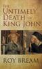 Книга The Untimely Death of King John