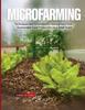 Книга Microfarming : Techniques and Strategies for Homegrown Food - Sustainable Food Production On a Small Scale