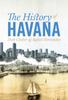 Книга The History of Havana