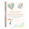 Healthy Vs Unhealthy Relationships Book, Teen Health, Break Up, Cycle Of AbuseManipulation